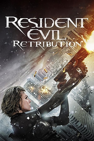 Download Resident Evil Part 5: Retribution (2012) BluRay [Hindi + Tamil + Telugu + English] ESub 480p 720p 1080p