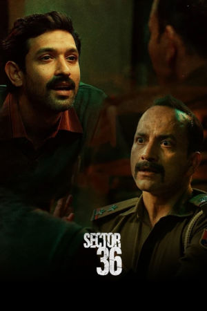 Download Sector 36 (2024) WebRip [Hindi + Tamil + Telugu + English] ESub 480p 720p 1080p - Full Movie